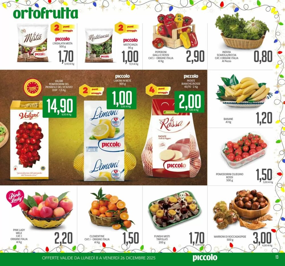 Volantino promozionale Supermercati Piccolo  valide dal 08/12/2025 - Pagina 13.