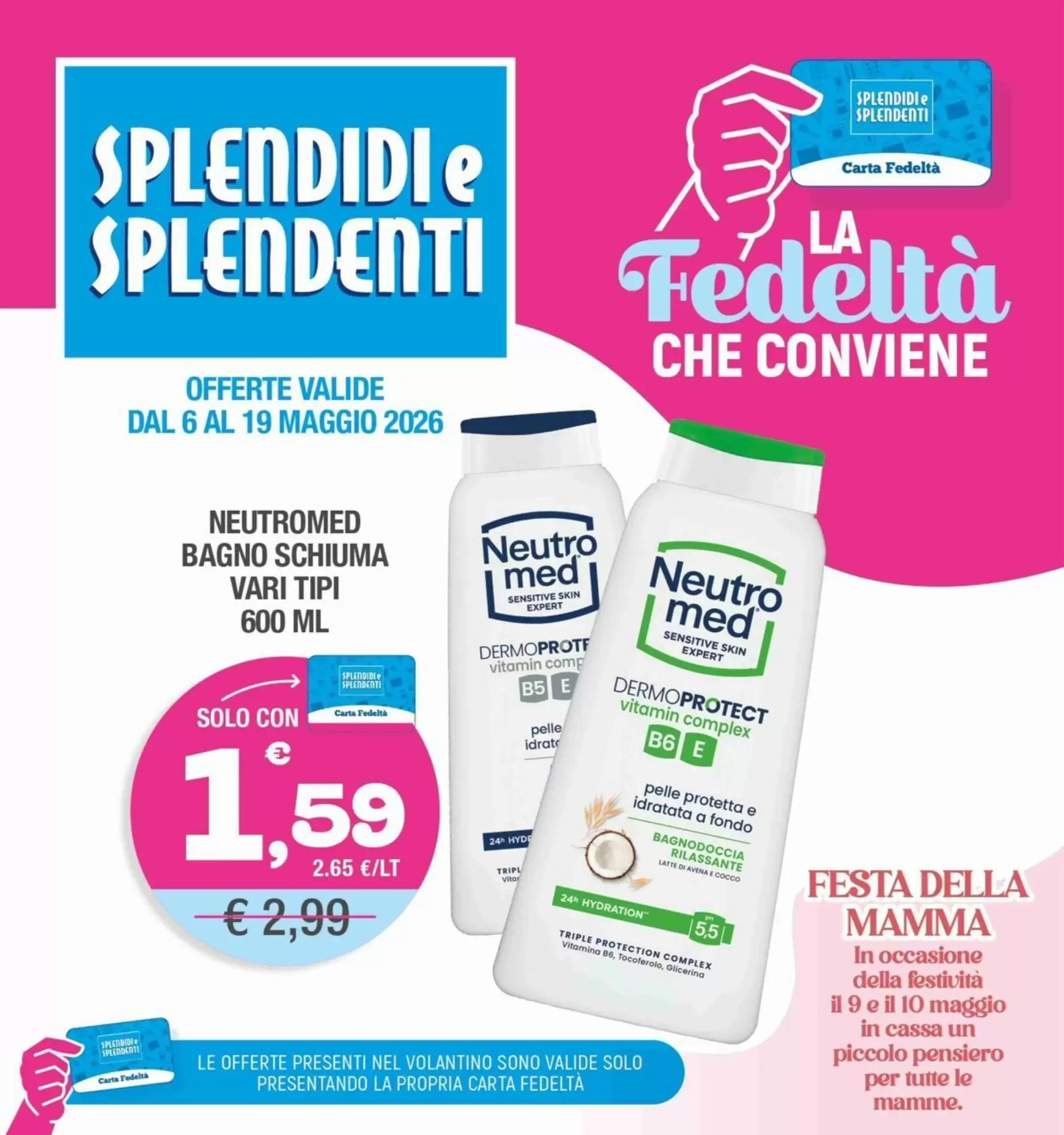 Volantino promozionale Splendidi e Splendenti  valide dal 06/05/2026 - Pagina 1.