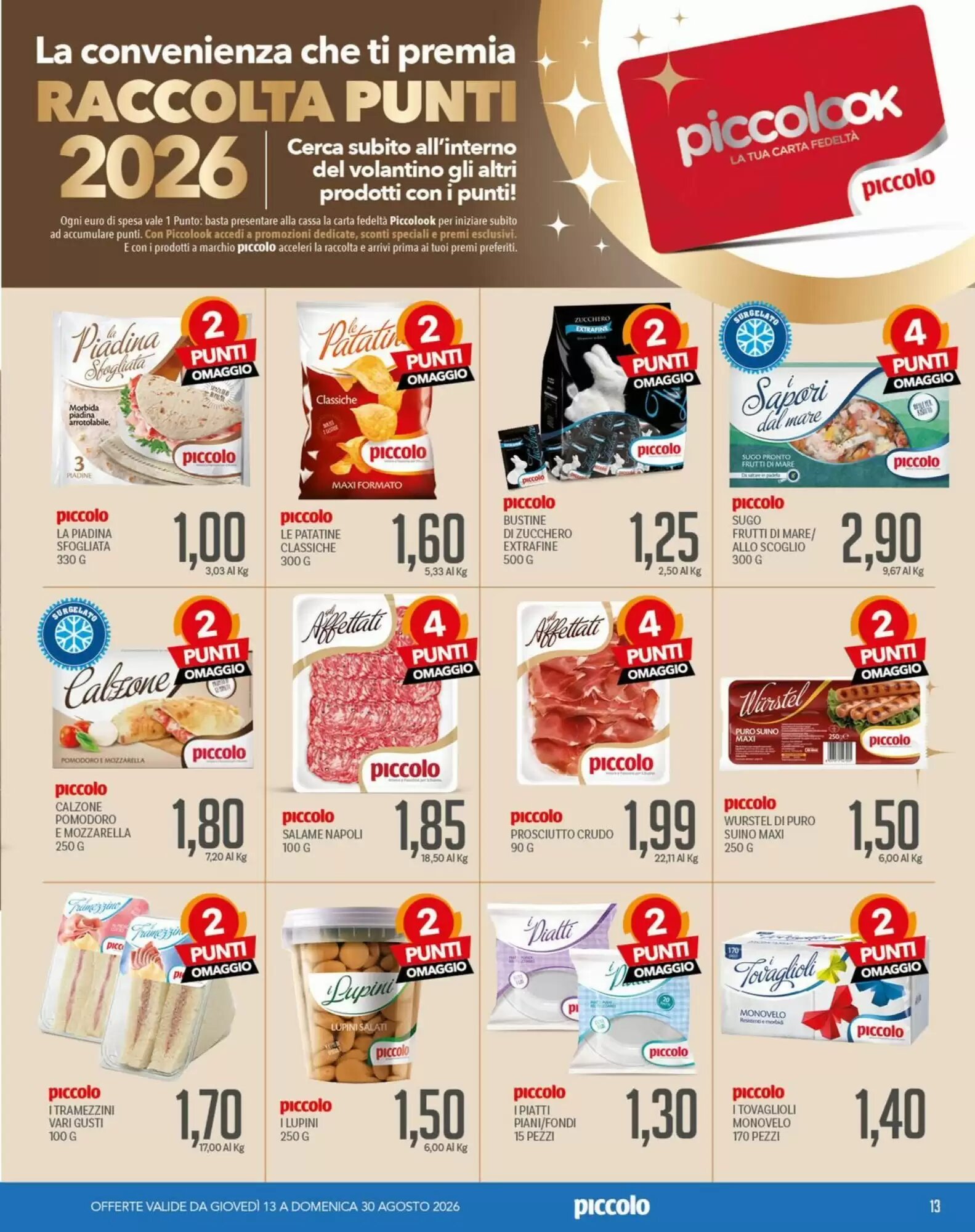 Volantino promozionale Supermercati Piccolo  valide dal 13/08/2026 - Pagina 13.