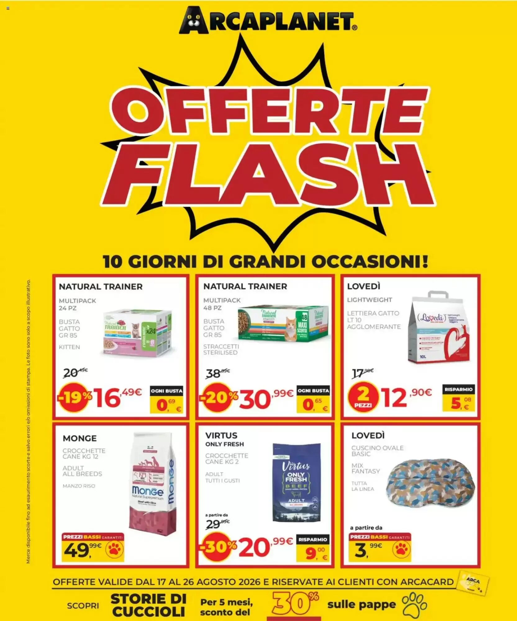 Volantino promozionale Arcaplanet  valide dal 17/08/2026 - Pagina 1.