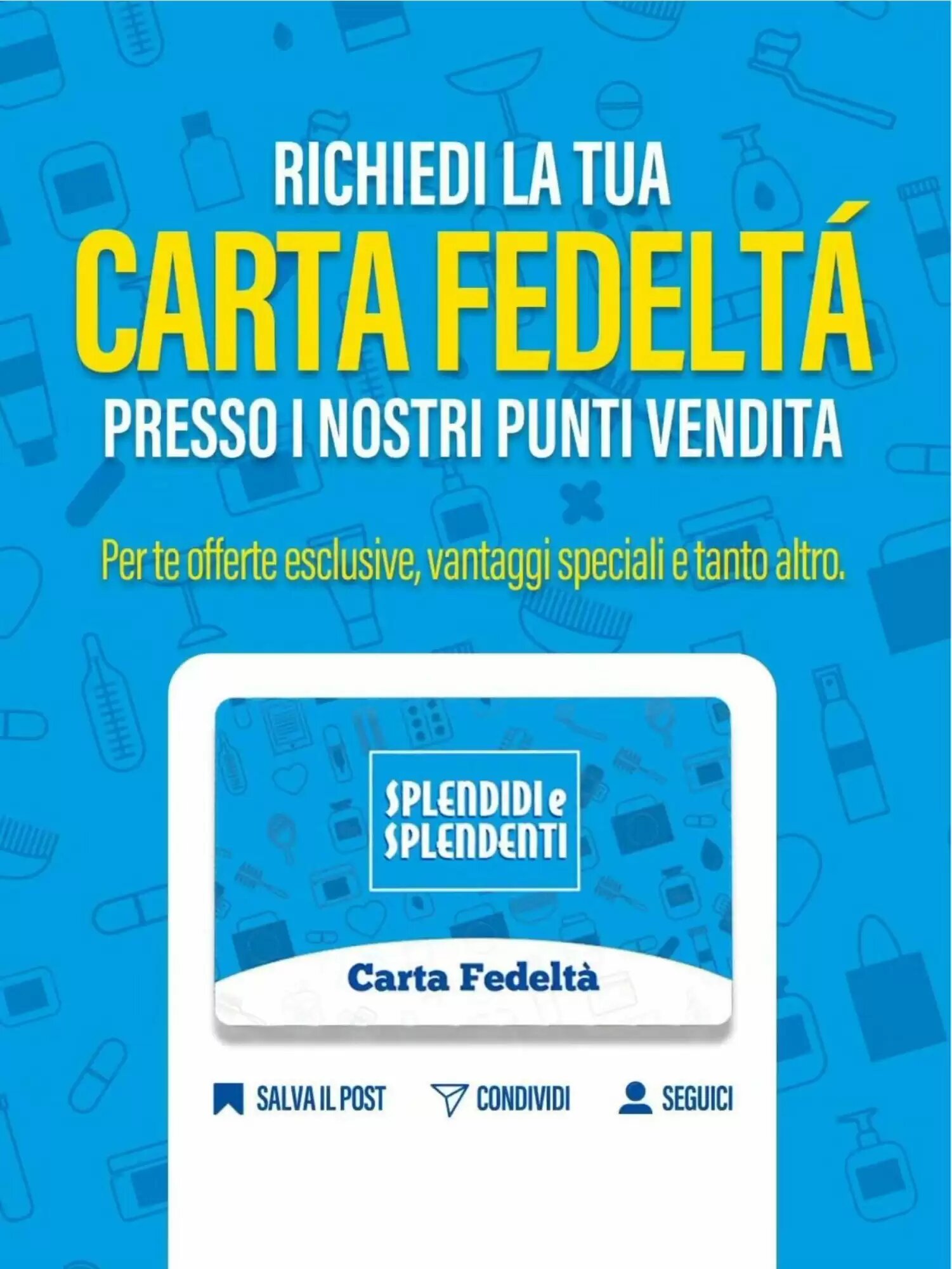 Volantino promozionale Splendidi e Splendenti  valide dal 26/08/2026 - Pagina 13.